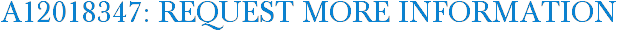 A12018347: Request More Information