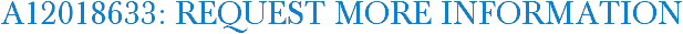 A12018633: Request More Information