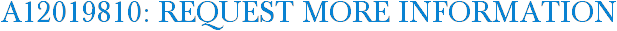A12019810: Request More Information