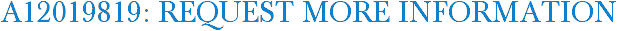A12019819: Request More Information