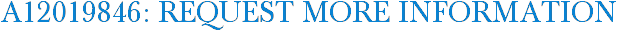 A12019846: Request More Information