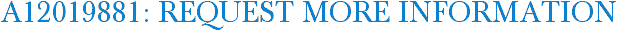 A12019881: Request More Information