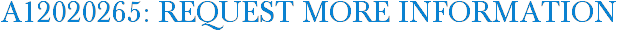 A12020265: Request More Information