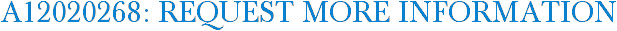 A12020268: Request More Information