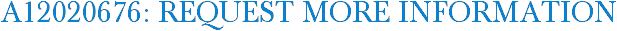 A12020676: Request More Information