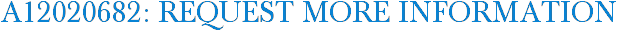 A12020682: Request More Information