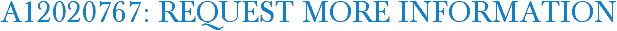 A12020767: Request More Information