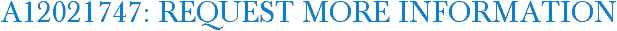 A12021747: Request More Information