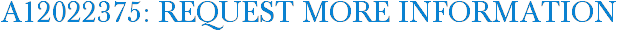 A12022375: Request More Information
