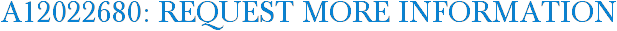 A12022680: Request More Information