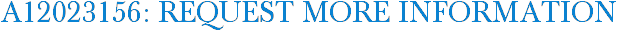 A12023156: Request More Information