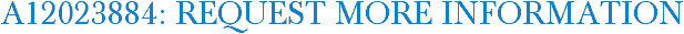 A12023884: Request More Information