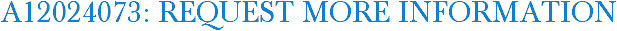 A12024073: Request More Information