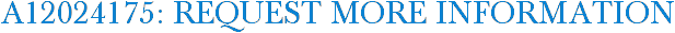 A12024175: Request More Information
