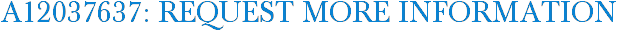 A12037637: Request More Information