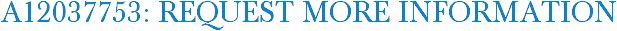 A12037753: Request More Information