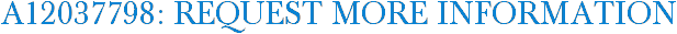 A12037798: Request More Information