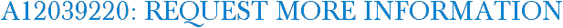 A12039220: Request More Information