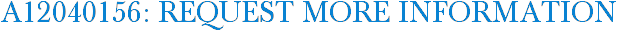 A12040156: Request More Information