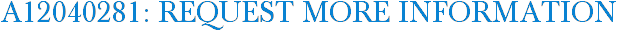 A12040281: Request More Information