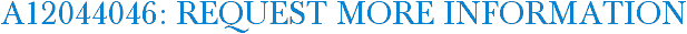 A12044046: Request More Information