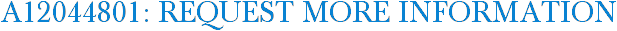 A12044801: Request More Information