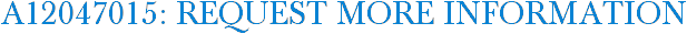 A12047015: Request More Information