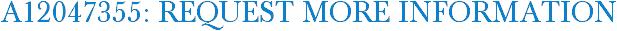 A12047355: Request More Information