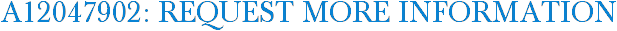 A12047902: Request More Information