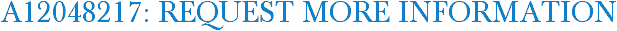 A12048217: Request More Information