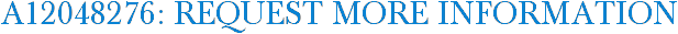 A12048276: Request More Information