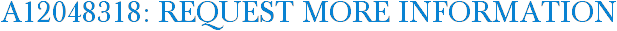 A12048318: Request More Information