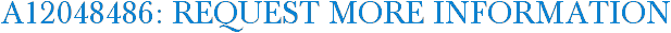A12048486: Request More Information