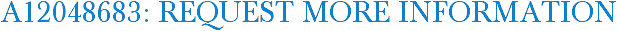 A12048683: Request More Information