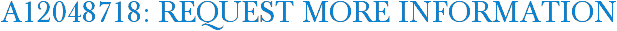 A12048718: Request More Information