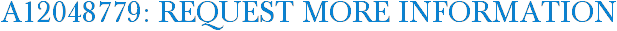 A12048779: Request More Information