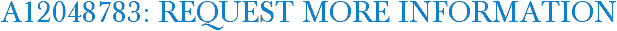 A12048783: Request More Information