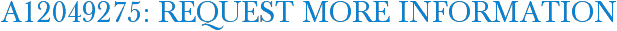 A12049275: Request More Information