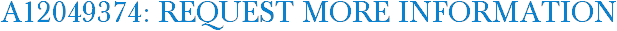 A12049374: Request More Information