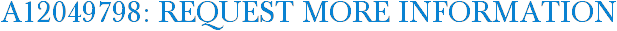 A12049798: Request More Information