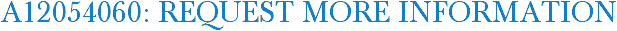 A12054060: Request More Information