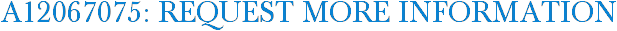 A12067075: Request More Information