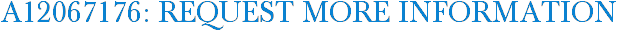 A12067176: Request More Information