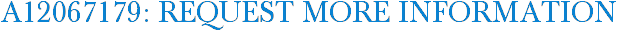 A12067179: Request More Information
