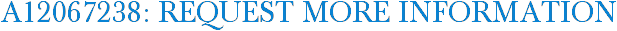 A12067238: Request More Information