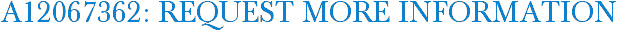 A12067362: Request More Information