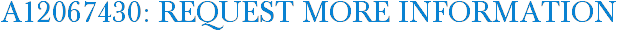 A12067430: Request More Information