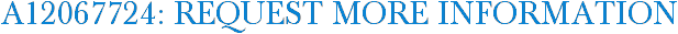 A12067724: Request More Information