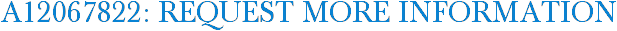 A12067822: Request More Information