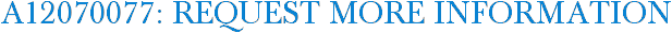 A12070077: Request More Information
